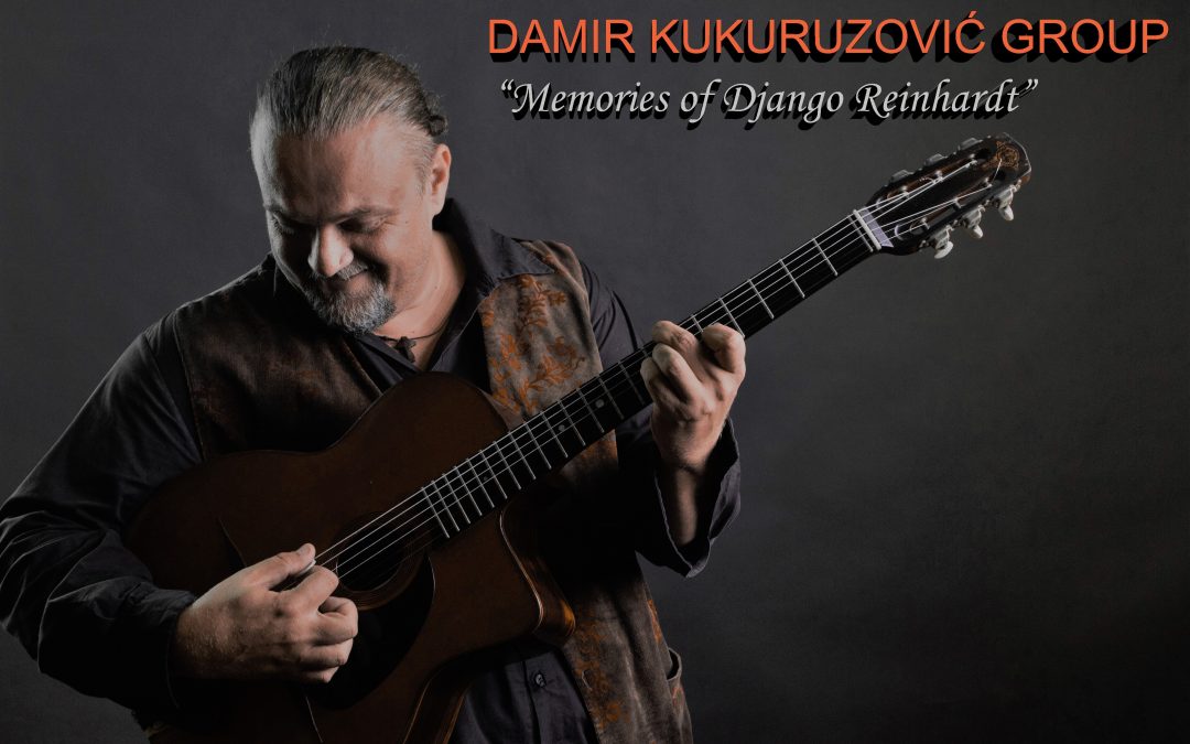Damir Kukuruzović Group – “Memories of Django Reinhardt“