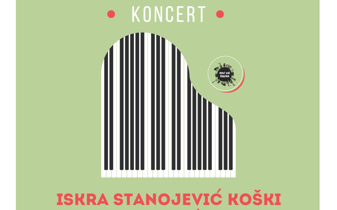 Koncert klasične glazbe: Iskra Stanojević Koški i Darjana Blaće Šojat