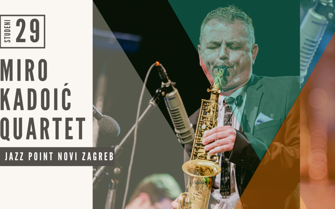 Jazz Point Novi Zagreb: Miro Kadoić Quartet